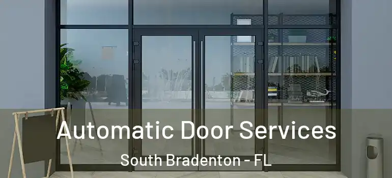  Automatic Door Services South Bradenton - FL