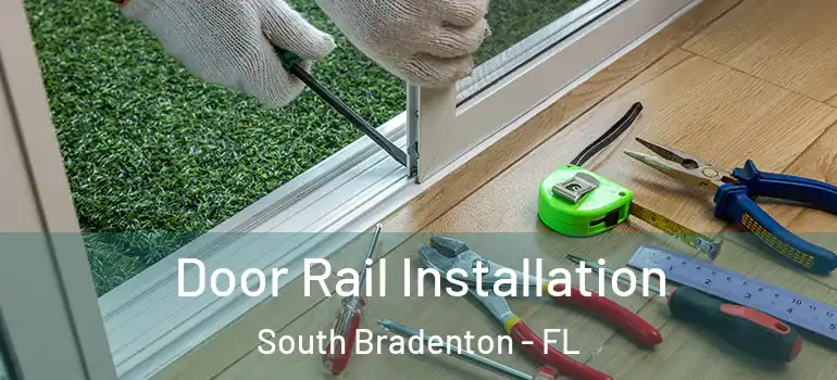  Door Rail Installation South Bradenton - FL