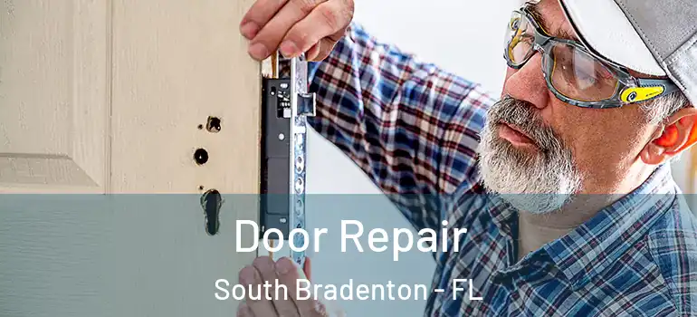  Door Repair South Bradenton - FL