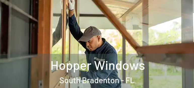 Hopper Windows South Bradenton - FL