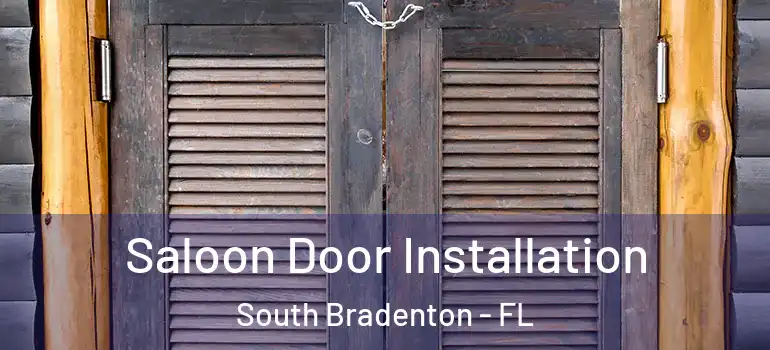  Saloon Door Installation South Bradenton - FL