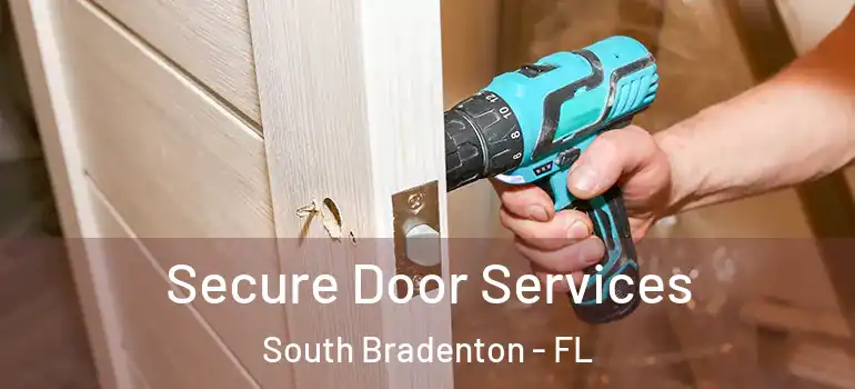  Secure Door Services South Bradenton - FL