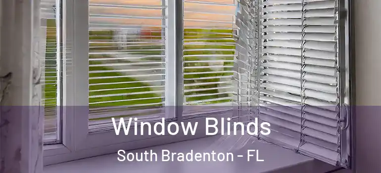  Window Blinds South Bradenton - FL