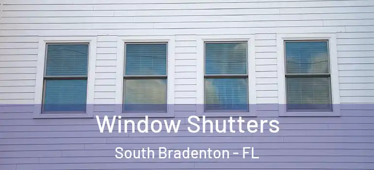  Window Shutters South Bradenton - FL